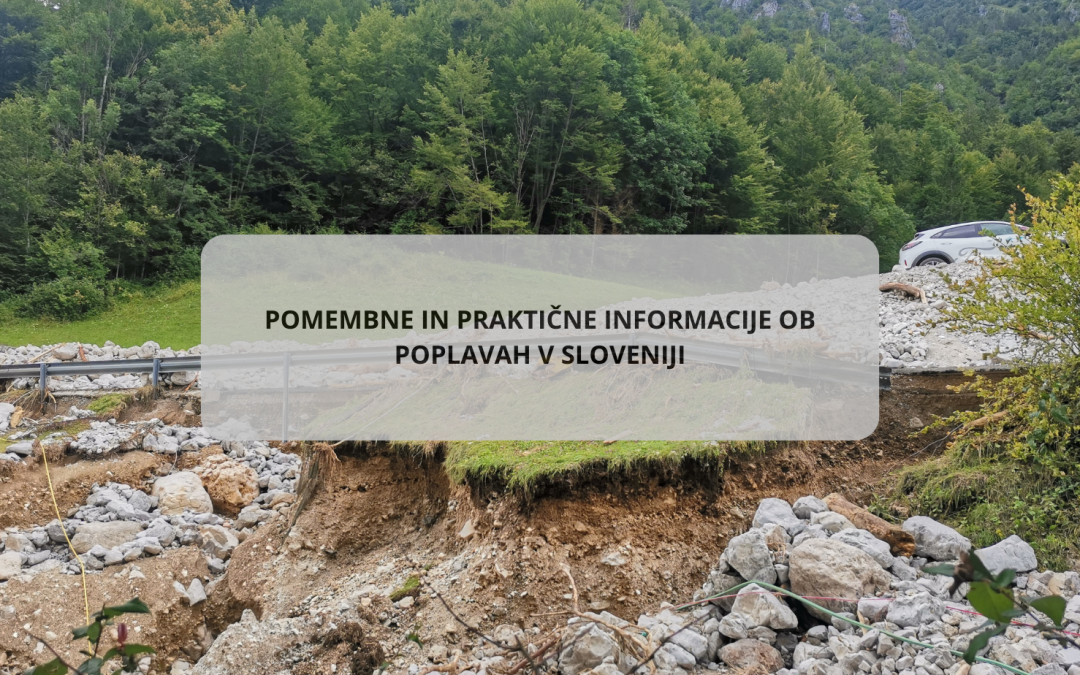 POMEMBNE IN PRAKTIČNE INFORMACIJE OB POPLAVAH V SLOVENIJI