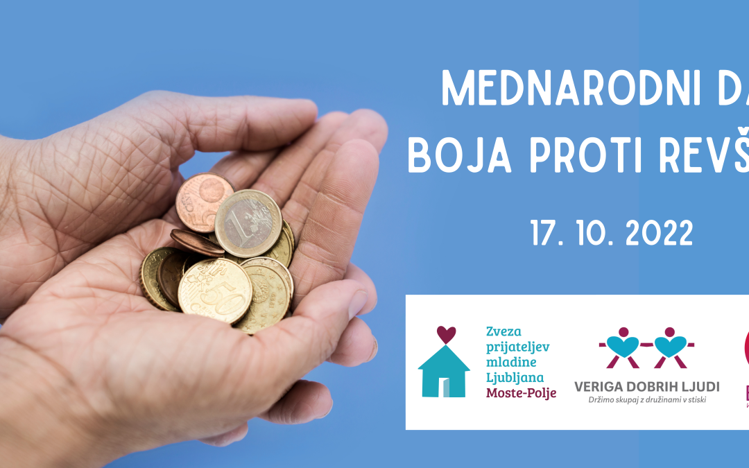 ZPM Ljubljana Moste-Polje ob Mednarodnem dnevu boja proti revščini opozarjamo, da revščina ljudem odvzema dostojanstvo